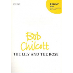 The Lily an the Rose : - Bob Chilcott