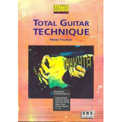 Total Guitar Technique : Musikalische - Peter Fischer