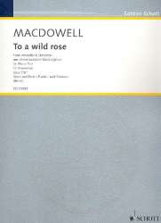 To a wild Rose op.51,1: für Violine, - Edward Alexander MacDowell / Arr. Wolfgang Birtel