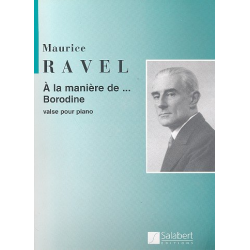 À la manière de Borodine : - Maurice Ravel
