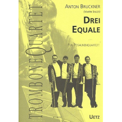 3 Equale : für 4 Posaunen - Anton Bruckner