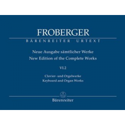 Neue Ausgabe sämtlicher Werke Band 6,2 : - Johann Jacob Froberger