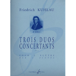 3 Duos concertants op.10 : - Friedrich Daniel Rudolph Kuhlau
