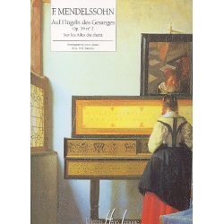 Auf den Flügeln des Gesanges op.34,2 : - Felix Mendelssohn-Bartholdy