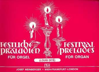Festliche Präludien : für Orgel - Louis Dité
