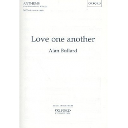 Love one another : for mixed chorus and - Alan Bullard