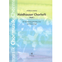 Haidhauser Chorheft Band 1 : für - Andreas Hantke