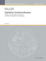 Ophelias Schattentheater : -Wilfried Hiller