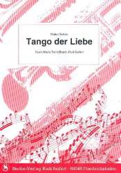 Tango der Liebe : für -Walter Scholz