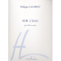Sur l'eau : pour flute et piano - Philippe Gaubert