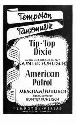 Tip-Top-Dixie  und  American Patrol : für - Günter Fuhlisch