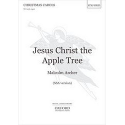 Jesus Christ the Apple Tree : - Malcolm Archer