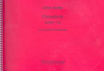 Chor-Schule Band 7 : - Zoltán Kodály