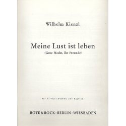 Meine Lust ist leben : für Gesang (mittel) - Wilhelm Kienzl