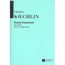 12 esquisses op.41 vol.1 : pour piano - Charles Louis Eugene Koechlin