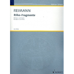 Rilke-Fragmente : für Sopran und Klavier - Aribert Reimann