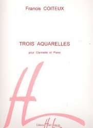 3 Aquarelles : pour clarinette et piano - Francis Coiteux