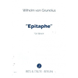 Epitaphe : für Klavier - Wilhelm von Grunelius