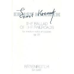 The Ballad of the Railroads op.98 : - Ernst Krenek