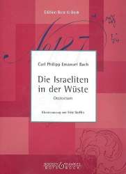 Die Israeliten in der Wüste : für Soli, - Carl Philipp Emanuel Bach