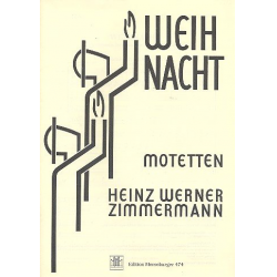 Weihnacht : 4 Motetten für - Heinz Werner Zimmermann