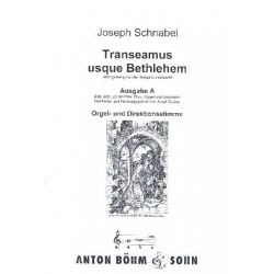 Transeamus usque Bethlehem Ausgabe A : - Joseph Ignaz Schnabel