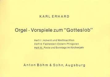 Orgelvorspiele zum Gotteslob Band 3 : - Karl Erhard