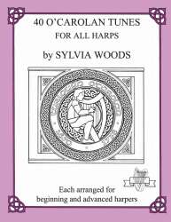 40 O'Carolan Tunes for All Harps - Turlough OCarolan / Arr. Sylvia Woods