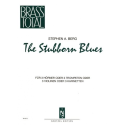 The Stubborn Blues : für 3 Hörner -Stephen A. Berg