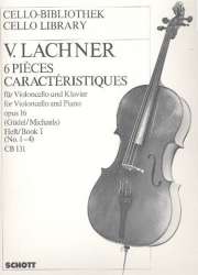 6 pieces caracteristiques Band 1 - Vincenz Lachner