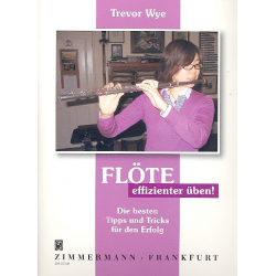 Flöte effizient üben (+CD) - Trevor Wye