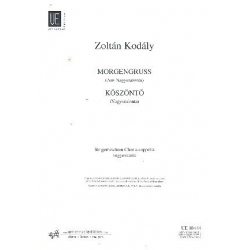 Morgengruß : für gem Chor a cappella - Zoltán Kodály