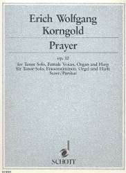 PRAYER OP.32 : FUER TENOR SOLO, - Erich Wolfgang Korngold