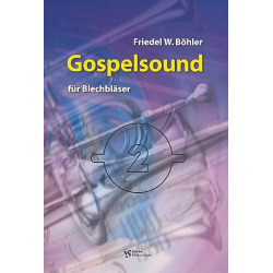 Gospelsound Band 2 : für Blechbläser - Friedel W., Böhler