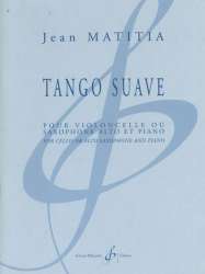 Tango suave : pour violoncelle (alto saxophone) - Jean Matitia