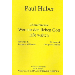 Choralfantasie über Wer nur den lieben - Paul Huber