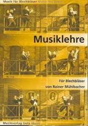 Musiklehre für Blechbläser : - Rainer Mühlbacher