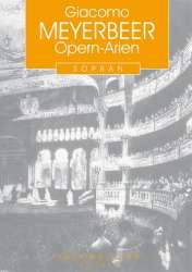 Opern-Arien : für Sopran und Klavier - Giacomo Meyerbeer