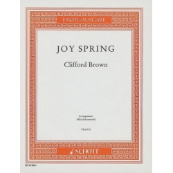 Joy spring : for piano - Clifford Brown / Arr. Mike Schoenmehl