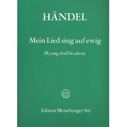 Mein Lied sing auf ewig : Psalm 89 - Georg Friedrich Händel (George Frederic Handel)