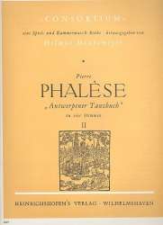 Antwerpener Tanzbuch Band 2 : - Pierre Phalese