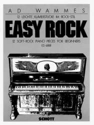 Easy Rock : 12 leichte Klavierstücke im Rock-Stil - Ad Wammes