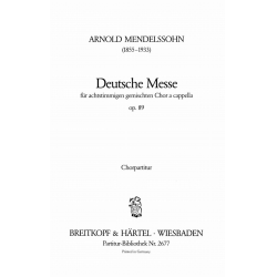 Deutsche Messe op.89 : - Arnold Ludwig Mendelssohn