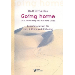 Going Home : für Soli, 2 gem Chöre - Ralf Grössler