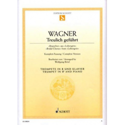 Treulich geführt : für Trompete und Klavier - Richard Wagner / Arr. Wolfgang Birtel