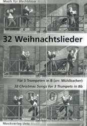 32 Weihnachtslieder für 3 Trompeten in B - Diverse / Arr. Rainer Mühlbacher