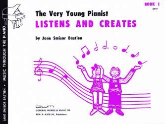 The Very Young Pianist Listens And Creates - Book 1 -Jane Smisor Bastien