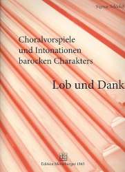 Choralvorspiele und Intonationen barocken Charakters Band 6 - Lob und - Sigmar Schickel