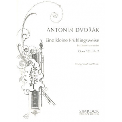 Eine kleine Frühlingsweise op.101,7 : - Antonin Dvorak