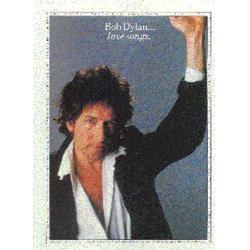 BOB DYLAN : LOVE SONGS - Bob Dylan